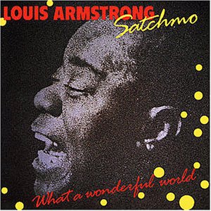 ARMSTRONG, LOUIS - SATCHMO: WHAT A WONDERFUL WORL Discount