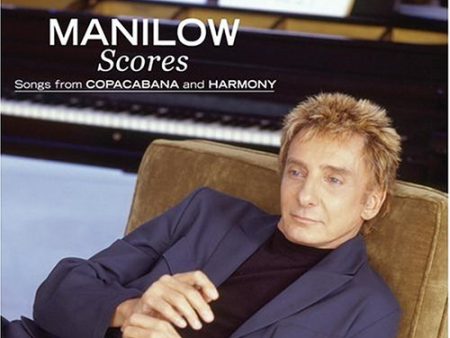 BARRY MANILOW - SCORES - SONGS FROM COPACABANA AND HARMONY Hot on Sale