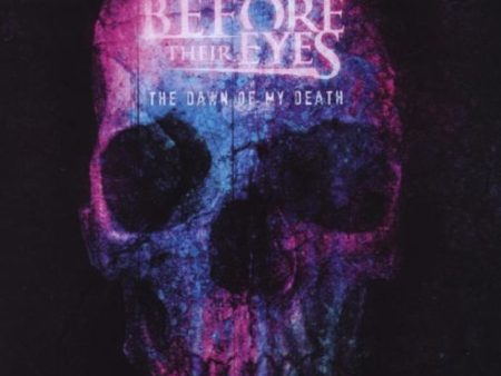 BEFORE THEIR EYES - THE DAWN OF MY DEATH on Sale