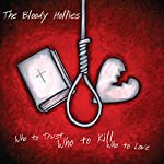 BLOODY HOLLIES - WHO TO TRUST WHO TO KILL WHO TO LOVE Sale